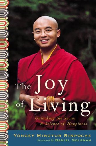 The Joy of Living: Unlocking the Secret and Science of Happiness by Daniel Goleman