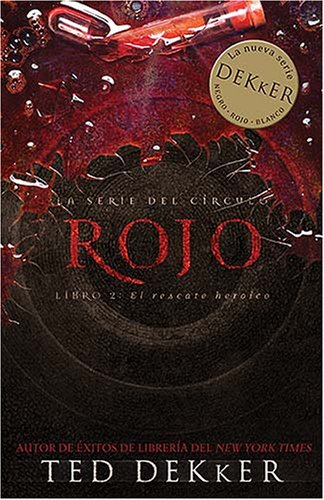 Rojo (La Serie del Circulo) (Spanish Edition) by Ted Dekker