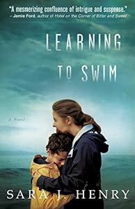 Learning to Swim: A Novel by Sara J. Henry
