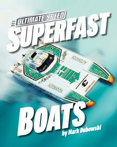 Superfast Boats (Ultimate Speed) by Mark Dubowski