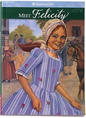Meet Felicity: An American Girl