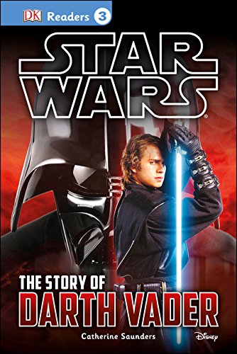 DK Readers L3: Star Wars: The Story of Darth Vader by Catherine Saunders