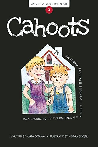 Cahoots: Book 3 (The Aldo Zelnick Comic Novel Series)