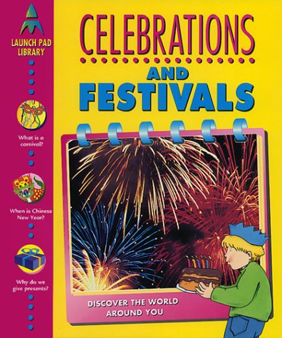 Celebrations and Festivals (Launch Pad Library) by Peter Chrisp