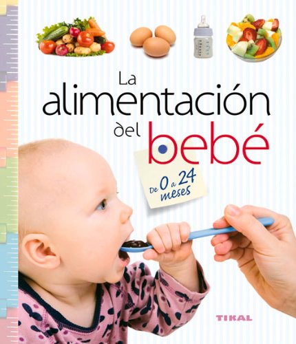La alimentaci&oacute;n del beb&eacute; de 0 a 24 meses by Inc. Susaeta Publishing