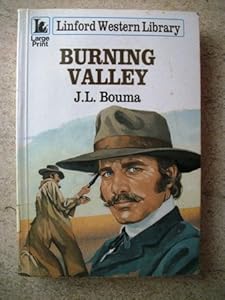 Burning Valley (Linford Western Library) by J. L. Bouma