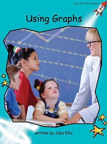 Using Graphs: Standard English Edition (Fluency Level 2 Non-Fiction Set A) by Julie Ellis