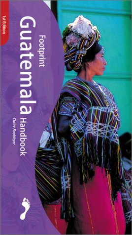 Footprint Guatemala Handbook by Claire Boobbyer