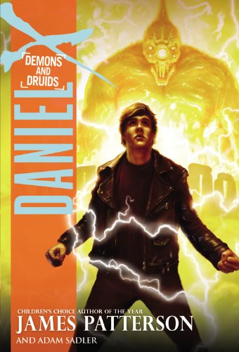 Daniel X: Demons and Druids by James Patterson
