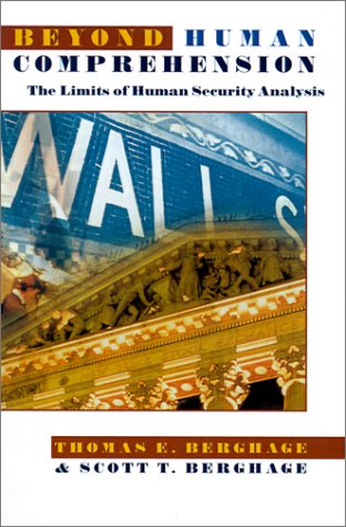 Beyond Human Comprehension: The Limits of Human Security Analysis by Thomas E. Berghage