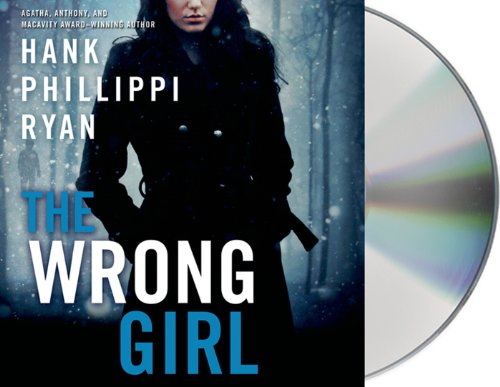 The Wrong Girl by Hank Phillippi Ryan