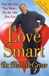 Love Smart: Find the One You Want--Fix the One You Got