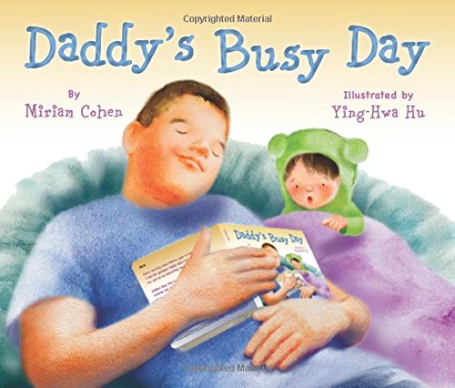 Daddy's Busy Day by Miriam Cohen