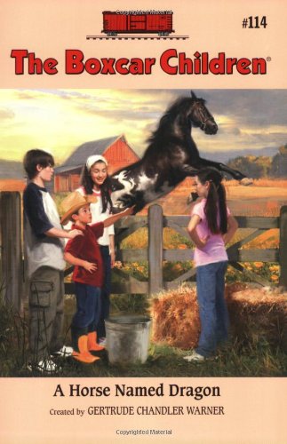 A Horse Named Dragon (Boxcar Children Mysteries, #114) by Gertrude Chandler Warner