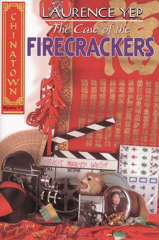 The Case of the Firecrackers (Chinatown) by Laurence Yep