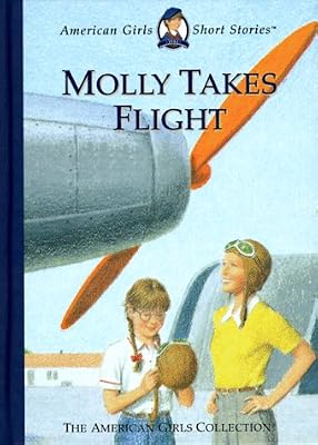Molly Takes Flight (American Girls Short Stories)