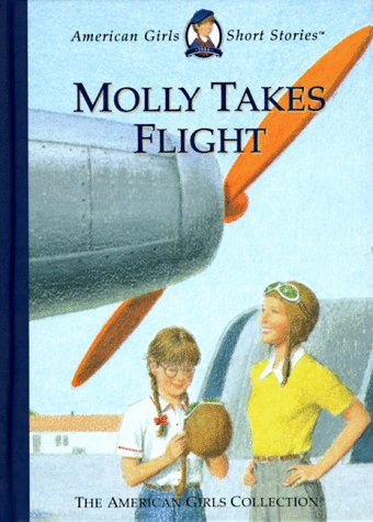 Molly Takes Flight (American Girls Short Stories) by Valerie Tripp
