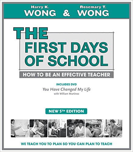 THE First Days of School: How to Be an Effective Teacher by Harry K Wong