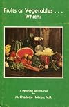 Fruits or Vegetables ... Which? A Design For Better Living