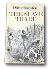 Rare The Slave Trade Oliver Ransford 1972 HCDJ Readers Union Book Club Ed. UK
