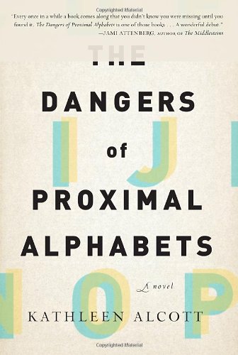The Dangers of Proximal Alphabets by Kathleen Alcott