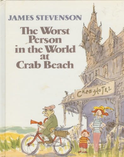 The Worst Person in the World at Crab Beach by James Stevenson