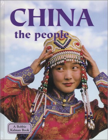 China the People (Lands, Peoples, & Cultures) by Bobbie Kalman