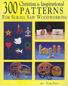 300 Christian Inspirational Patterns For Scroll Saw 