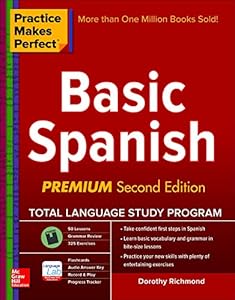 Practice Makes Perfect Basic Spanish, Second Edition: