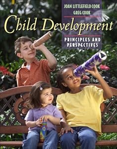 Child Development: Principles and Perspectives (with MyDevelopmentLab) by Joan Littlefield Cook