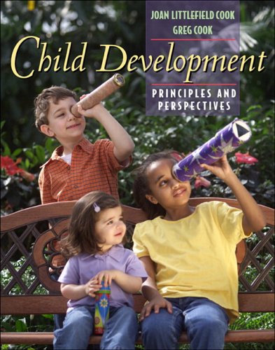 Child Development: Principles and Perspectives (with MyDevelopmentLab) by Joan Littlefield Cook