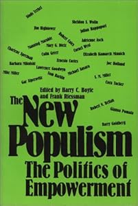 The New Populism: The Politics of Empowerment by Harry C. Boyte