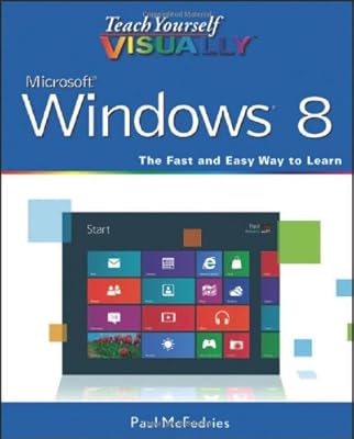 Teach Yourself VISUALLY Windows 8