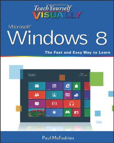 Teach Yourself VISUALLY Windows 8 by Paul McFedries