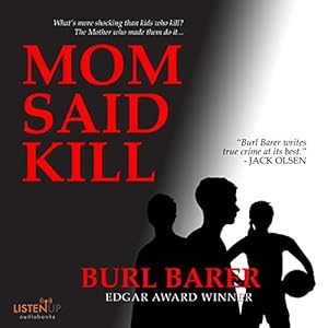 Mom Said Kill (Pinnacle True Crime) by Burl Barer
