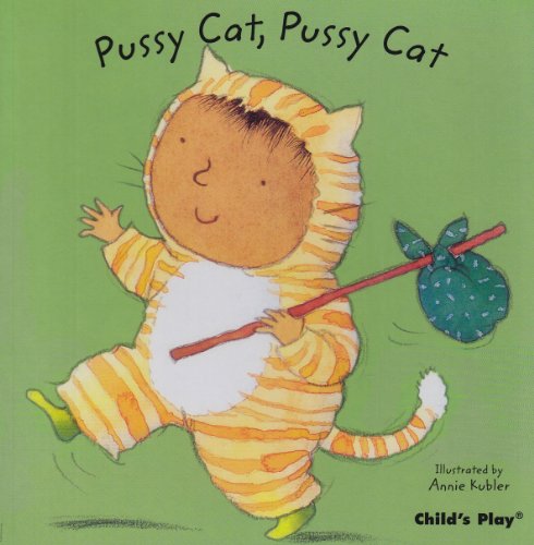 Pussy Cat, Pussy Cat by Annie Kubler 
			
			
		
		
		
       	 
       		
       			(Author, Illustrator)