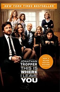 This Is Where I Leave You: A Novel