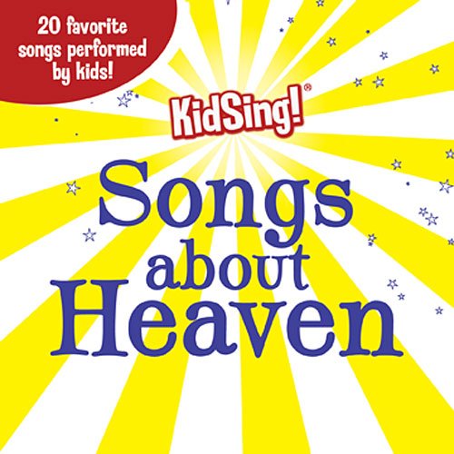 KidSing! Songs About Heaven by Thomas Nelson