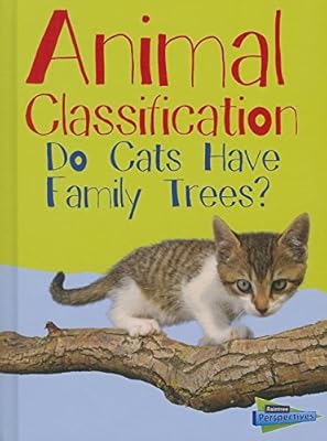 Animal Classification: Do Cats Have Family Trees?