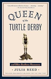 Queen of the Turtle Derby and Other Southern Phenomena