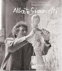 Alberto Giacometti: Sculpture in Plaster by Ernst Scheidegger