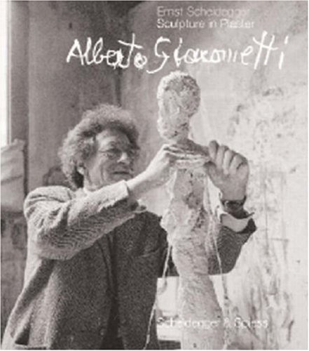 Alberto Giacometti: Sculpture in Plaster by Ernst Scheidegger