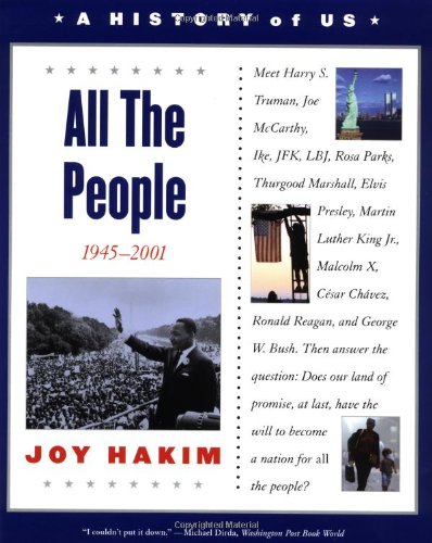 A History of US: Book 10: All the People 1945-2001 by Joy Hakim