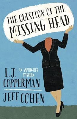 The Question of the Missing Head (An Asperger's Mystery)