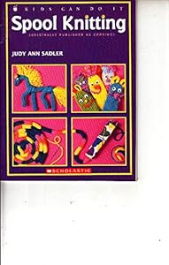 Kids Can Do It Spool Knitting