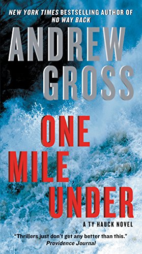 One Mile Under: A Ty Hauck Novel by Andrew Gross
