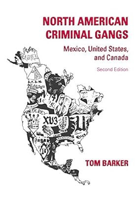 North American Criminal Gangs: Mexico, United States, and Canada, Second Edition