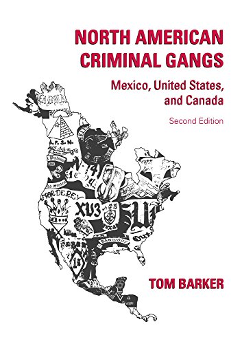 North American Criminal Gangs: Mexico, United States, and Canada, Second Edition by Tom Barker