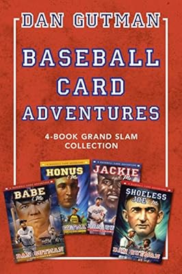 Baseball Card Adventures: 4-Book Grand Slam Collection: Honus & Me, Jackie & Me, Babe & Me, Shoeless Joe & Me