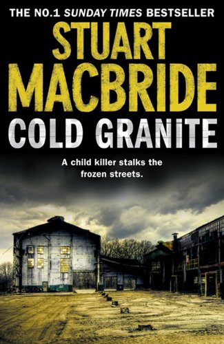 Cold Granite by Stuart MacBride